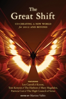 Great Shift : Co-Creating a New World for 2012 and Beyond