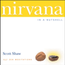 Nirvana in a Nutshell : 157 Zen Meditations