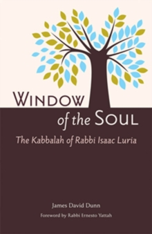 Window of the Soul : The Kabbalah of Rabbi Isaac Luria