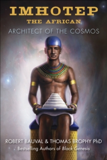 Imhotep the African : Architect of the Cosmos