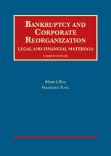 Bankruptcy and Corporate Reorganization, Legal and Financial Materials, Hardback Book Bankruptcy and Corporate Reorganization, Legal and Financial Materials, Hardback Book