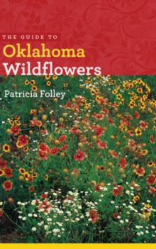 The Guide to Oklahoma Wildflowers