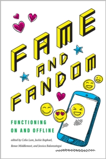 Fame and Fandom : Functioning On and Offline