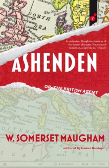 Ashenden : or, The British Agent