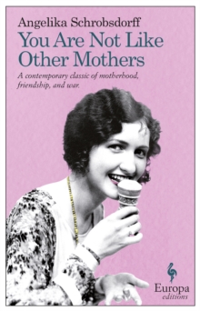 You Are Not Like Other Mothers, Paperback / softback Book You Are Not Like Other Mothers, Paperback / softback Book