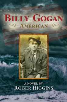 Billy Gogan, American : A Novel