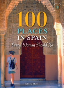 100 Places in Spain Every Woman Should Go