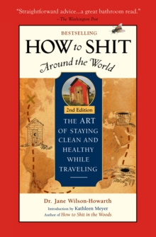 How To Shit Around the World, 2nd Edition