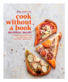 Cook without a Book: Meatless Meals