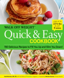 Walk Off Weight Quick & Easy Cookbook