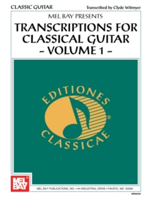 Transcriptions for Classical Guitar, Volume 1