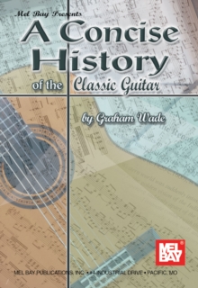 A Concise History of the Classic Guitar