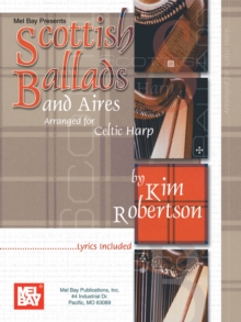 Scottish Ballads and Aires Arranged for Celtic Harp