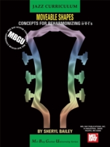 MBGU Jazz Curriculum : Jazz Moveable Shapes - Concepts for Reharmonizing II-V-I's