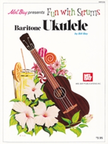 Fun with Strums - Baritone Ukulele