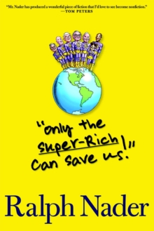 "Only the Super-Rich Can Save Us!"