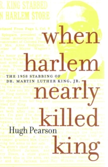 When Harlem Nearly Killed King