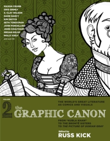 Graphic Canon, The - Vol.2 : From Kubla Khan to the Bronte Sisters to The Picture of, Paperback Book Graphic Canon, The - Vol.2 : From Kubla Khan to the Bronte Sisters to The Picture of, Paperback Book