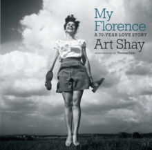 My Florence : A 70 Year Love Story, Paperback / softback Book My Florence : A 70 Year Love Story, Paperback / softback Book