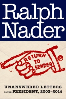 Return To Sender : Unanswered Letters to the President, 2003-2014, Hardback Book Return To Sender : Unanswered Letters to the President, 2003-2014, Hardback Book