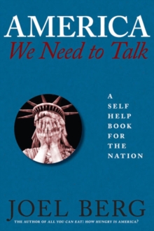 America, We Need To Talk : A Self Help Book for the Nation, Paperback Book America, We Need To Talk : A Self Help Book for the Nation, Paperback Book