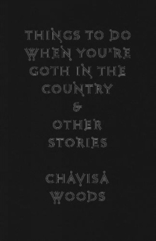 Things To Do When You're Goth In The Country : And Other Stories, Hardback Book Things To Do When You're Goth In The Country : And Other Stories, Hardback Book