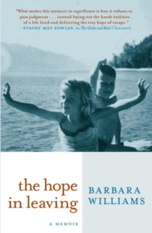 The Hope In Leaving, Paperback / softback Book The Hope In Leaving, Paperback / softback Book