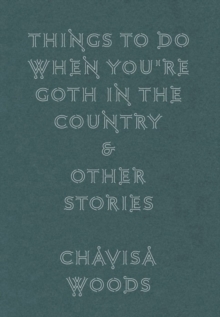 Things To Do When You're Goth In The Country, Paperback / softback Book Things To Do When You're Goth In The Country, Paperback / softback Book