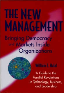 The New Management : Bringing Democracy and Markets Inside Organizations