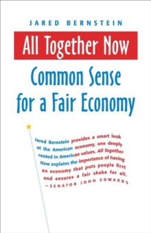 All Together Now : Common Sense for a Fair Economy