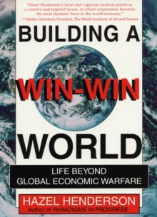 Building a Win-Win World : Life Beyond Global Economic Warfare