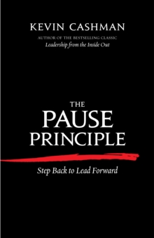 The Pause Principle : Step Back to Lead Forward