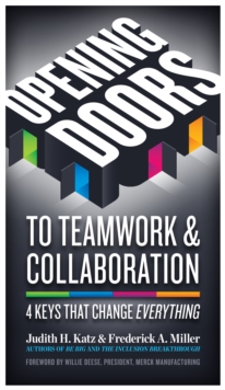 Opening Doors to Teamwork & Collaboration : 4 Keys That Change Everything