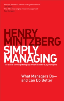 Simply Managing : What Managers Do-and Can Do Better