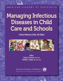 Managing Infectious Diseases in Child Care and Schools, Paperback / softback Book Managing Infectious Diseases in Child Care and Schools, Paperback / softback Book