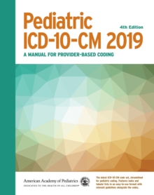 Pediatric ICD-10-CM 2019 : A Manual for Provider-Based Coding