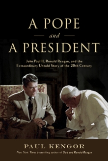 A Pope and a President : John Paul II, Ronald Reagan, and the Extraordinary Untold Story of the 20th Century, Hardback Book A Pope and a President : John Paul II, Ronald Reagan, and the Extraordinary Untold Story of the 20th Century, Hardback Book