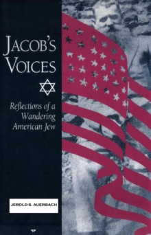 Jacob's Voices: Reflections Of A Wandering American Jew