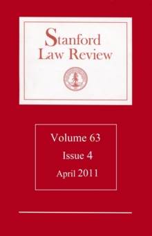 Stanford Law Review: Vol. 63, Iss. 4 - Apr. 2011