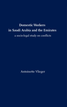 Domestic Workers In Saudi Arabia And The Emirates: A Socio-legal Study On Conflicts