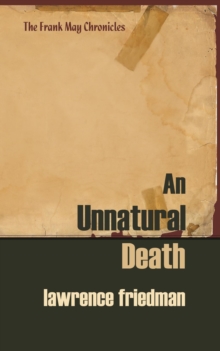 Unnatural Death : The Frank May Chronicles, #2