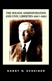 Wilson Administration And Civil Liberties, 1917-1921