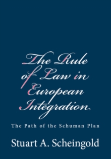 Rule Of Law In European Integration: The Path Of The Schuman Plan