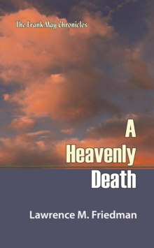 Heavenly Death : The Frank May Chronicles, #6