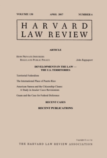 Harvard Law Review: Volume 130, Number 6 - April 2017