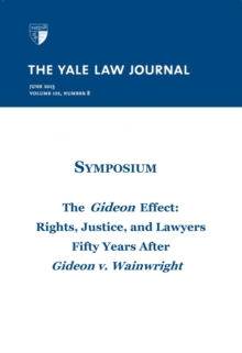 Yale Law Journal: Symposium - The Gideon Effect (Volume 122, Number 8 - June 2013)