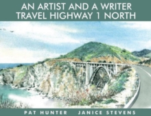 An Artist and a Writer Travel Highway 1 North, Paperback / softback Book An Artist and a Writer Travel Highway 1 North, Paperback / softback Book