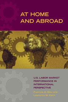 At Home and Abroad : U.S. Labor Market Performance in International Perspective