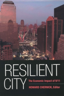 Resilient City : The Economic Impact of 9/11