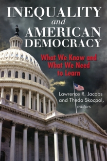 Inequality and American Democracy : What We Know and What We Need to Learn